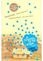 A fraction of the whole /  Toltz, Steve, 1972-